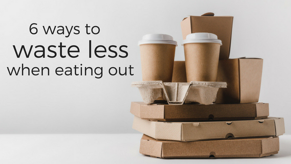 6 ways to waste less when eating out